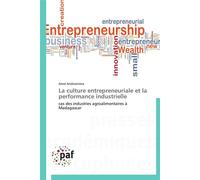 La culture entrepreneuriale et la performance industrielle - ANDRIANIRINA-A - P.academiques Francophones - broché - Essai