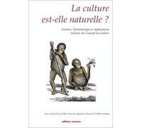 La culture est-elle naturelle ?: Histoire, Epistémologie et Applications récentes du Concept de Culture