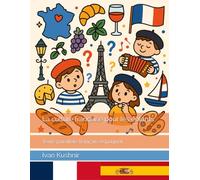 La culture française pour les enfants: Texte parallèle français-espagnol
