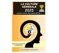 La Culture Générale 2023: Survivez en société