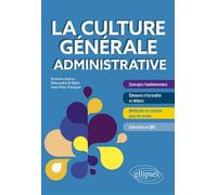 La culture générale administrative - Antoine Astruc - Ellipses - broché - Scolaire / Universitaire