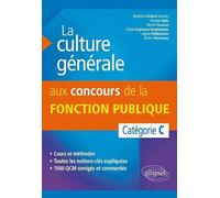 La culture générale aux concours de la fonction publique: Catégorie C