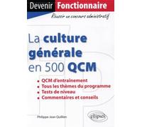 La culture générale en 500 QCM - Philippe-Jean Quillien - Ellipses - broché - Scolaire / Universitaire