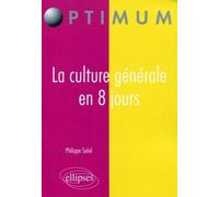 La culture générale en 8 jours - Philippe Solal - Ellipses - broché - Guide