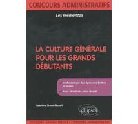 La culture générale pour les grands débutants - Valentine Drevet-Benatti - Ellipses - broché - Scolaire / Universitaire