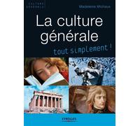 Madeleine Michaux – La culture générale tout simplement ! – Broché