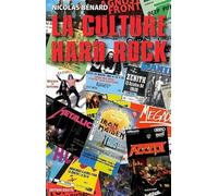 La culture Hard-Rock: Histoire, pratiques et imaginaires