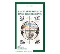 La culture hip-hop dans tous ses états – L'Harmattan
