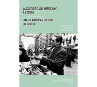 La culture italo-americaine à l'ecran/Italian American Culture on Screen