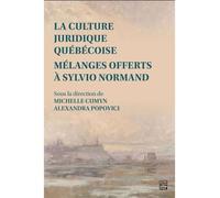 La culture juridique quebecoise. melanges offerts a sylvio norman - Michelle Cumyn - Presses De L'universite Laval - broché - Etude