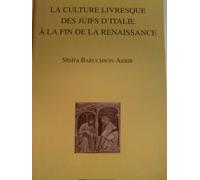 La Culture Livresque Des Juifs D'italie A La Fin De La Renaissance