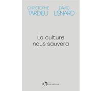 La culture nous sauvera - Christophe Tardieu - L'observatoire Eds De - broché - Essai
