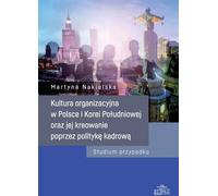 La culture organisationnelle en Pologne et en Corée du Sud et sa création par la politique du personnel - Martyna Nakielska (Literatur, Management auf Polnisch)