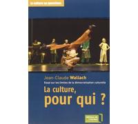 La culture, pour qui? Essai sur les limites de la démocratisation culturelle.