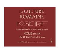 La culture romaine inspire Horie Takeshi et Ishihara Michitomo, conservateurs-restaurateurs