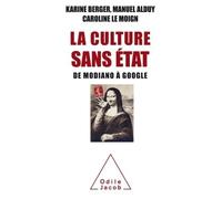 La Culture sans Etat De Modiano à Google - Karine Berger - Odile Jacob - broché - Livre