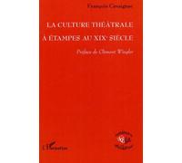 La Culture Théatrale À Etampes Au Xixème Siècle