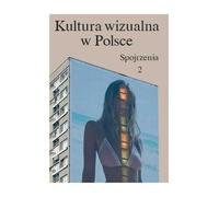 La culture visuelle en Pologne Volume 2 Spojrzenia Iwona Kurz, Paulina Kwiatkowska, Magda Szczeœniak, £ukasz Zaremba (Buch auf Polnisch)