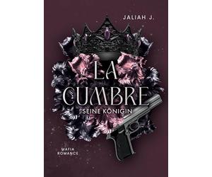 La Cumbre - Seine Königin: Band 1 Mafia Romance