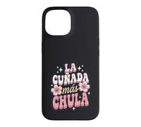 La Cunada Mas Chula Appréciation de Belle-sœur espagnole Coque pour iPhone 15