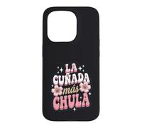 La Cunada Mas Chula Appréciation de Belle-sœur espagnole Coque pour iPhone 15 Pro