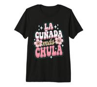 La Cunada Mas Chula Appréciation de Belle-sœur espagnole T-Shirt Haut de Gamme