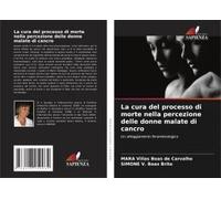 La Cura Del Processo Di Morte Nella Percezione Delle Donne Malate Di Cancro