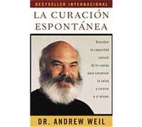 LA Curacion Espontanea, Vintage Espanol Series Andrew Weil (Auteur)