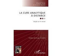 La cure analytique à distance Frédéric Tordo (Auteur), Elisabeth Darchis (Auteur)