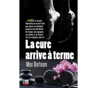 La cure arrive à terme - Maxbarteam - Editions Cairn - broché - Roman