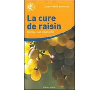 La cure de raisin - Nettoyer son organisme - Jean-Marie Delecroix - Medicis Eds - broché - Guide