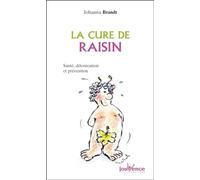 La Cure de raisin : Santé, détoxication et prévention