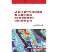La cure psychanalytique de l'adolescent et ses dispositifs thérapeutiques