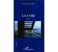 La cure Roman - Marie Josse-Raffini - L'harmattan - broché - Roman