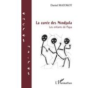 La Curée Des Mindjula - Les Enfants De Papa