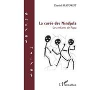 La curee des mindjula les enfants de papa - Daniel Matokot - L'harmattan - broché - Roman