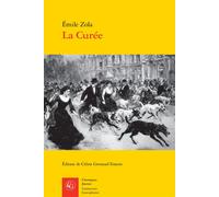 La Curée Oeuvres complètes - Les Rougon-Macquart, II - Émile Zola - Classiques Garnier - broché - Roman