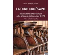 La curie diocésaine: Organisation et fonctionnement selon le Code de droit canonique de 1983