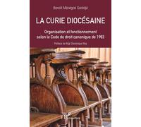 La curie diocésaine Organisation et fonctionnement selon le Code de droit canonique de 1983 - Benoit Menegne Goredje - L'harmattan - broché - Essai