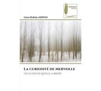 La curiosité de Merveille: Les silences qu'elle a brisés