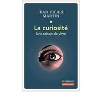 La Curiosité - Une Raison De Vivre