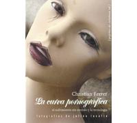 La curva pornográfica: El sufrimiento sin sentido y la tecnología