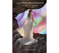 La Custode della Montagna: Memorie di Ametista