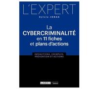 La cybercriminalité en 11 fiches et plans d'actions Infractions, exemples, prévention et actions 2020 - Sylvie Jonas - Lgdj - broché - Etude