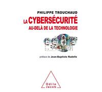 La cybersécurité au-delà de la technologie: Commet mieux gérer ses risques pour mieux investir