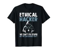 La cybersécurité des Hackers éthiques ne Peut Pas corriger Une Blague Sarcastique Stupide T-Shirt