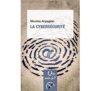 La Cybersécurité - Nicolas Arpagian - Que Sais-Je - Poche - Etude