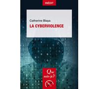 La Cyberviolence - Catherine Blaya - Que Sais-Je - Poche - Essai