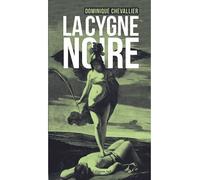 La cygne noire - Dominique Chevallier - In8 Editions - broché - Roman
