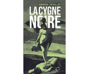 La cygne noire - Dominique Chevallier - In8 Editions - broché - Roman